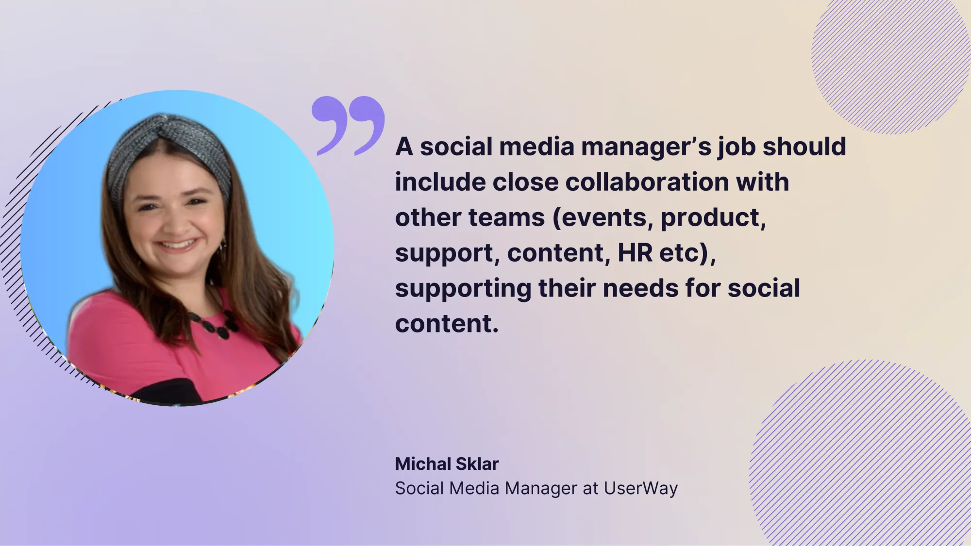 Michal Sklar: A social media managerβs job should include close collaboration with other teams.